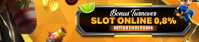 BONUS TURNOVER SLOT 0.8% ( BONUS HARI KAMIS )